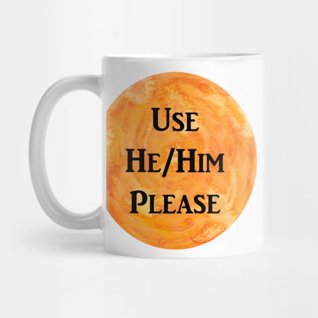 He/Him Please (orange) by jazmynmoon